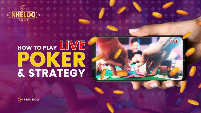 How to Play Live Poker & strategy