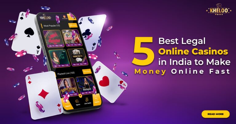 5 Best Legal Online Casinos in India to Make Money Online Fast