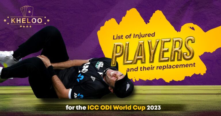 List of Injured Players and Their Replacements for the ICC ODI World Cup 2023