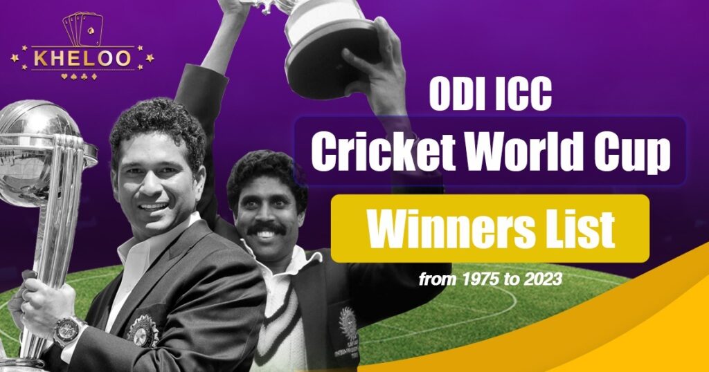 ODI ICC Cricket World Cup Winners List From 1975 To 2023 - Kheloo