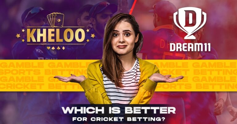 Kheloo or Dream11 – Which is Better for Cricket Betting