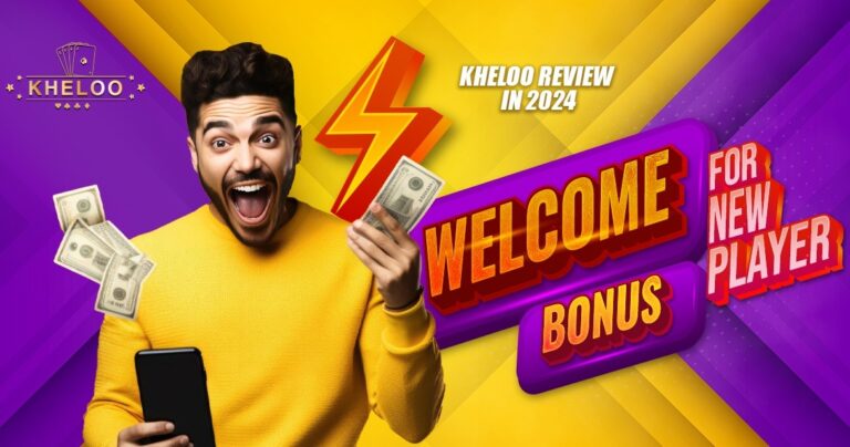 Kheloo Review in 2024 Welcome Bonus for New Player