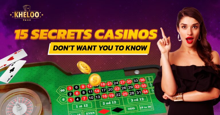 15 Secrets Casinos Don’t Want You to Know