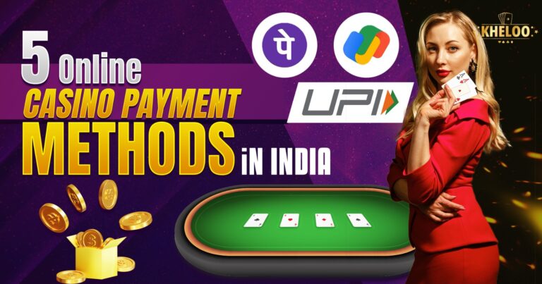 5 Online Casino Payment Methods in India