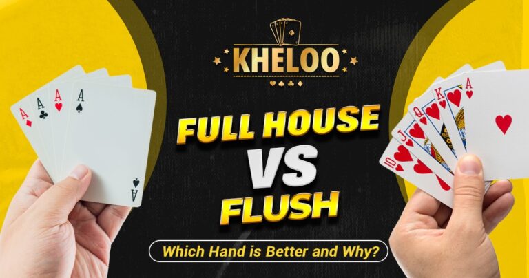 Full House vs. Flush Which Hand Is Better and Why