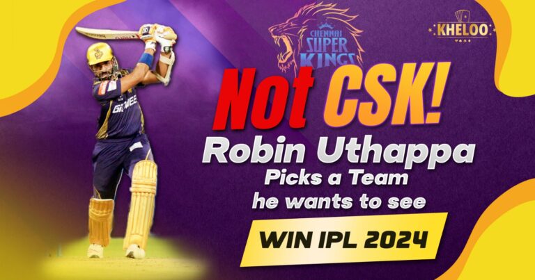 Not CSK! Robin Uthappa Reveals His Preferred Team to Win IPL 2024