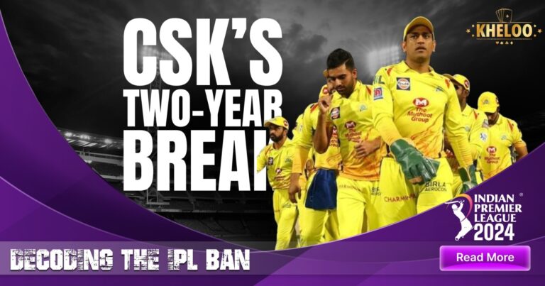 CSK’s Two-Year Break Decoding the IPL Ban