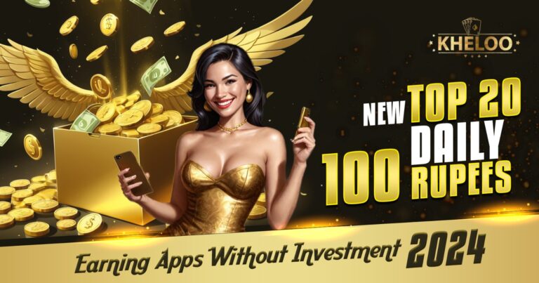 New Top 20 Daily 100 Rupees Earning Apps Without Investment 2024