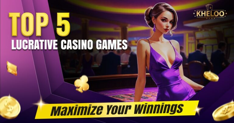 Top 5 Lucrative Casino Games Maximize Your Winnings