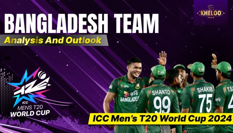 T20 World Cup 2024 Bangladesh Team Analysis