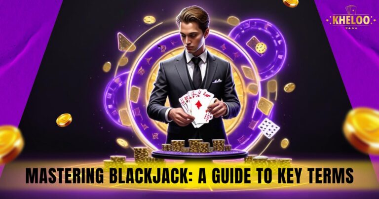 Mastering Blackjack A Guide to Key Terms